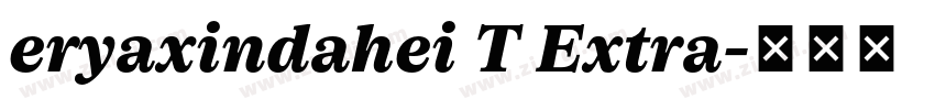 eryaxindahei T Extra字体转换
